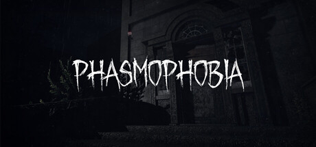 Phasmophobia