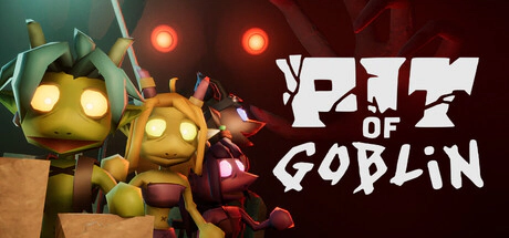 PIT OF GOBLIN
